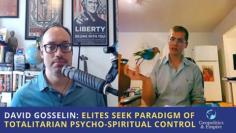 Elites Seek Post Renaissance Paradigm of Totalitarian Psycho-Spiritual Control David Gosselin