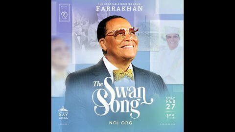 Saviours' Day 2022 " The SWAN SONG " Minister Louis Farrakhan