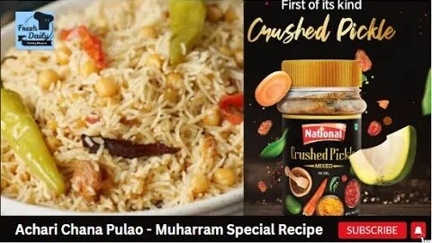 Achari Chana Pulao || Muharram Special Recipe || Fresh Daily