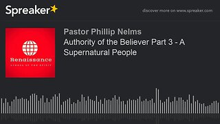 Authority of the Believer Part 3 - A Supernatural People