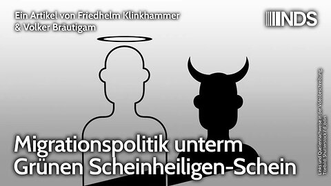 Migrationspolitik unterm Grünen Scheinheiligen-Schein | Friedhelm Klinkhammer & Volker Bräutigam NDS