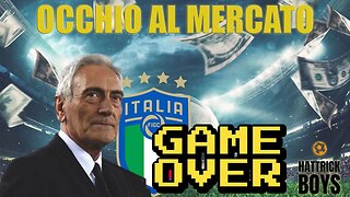 OCCHIO AL MERCATO : FIGC GAME OVER !