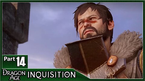Dragon Age Inquisition, Part 14 / Skyhold, From The Ashes, Hawke