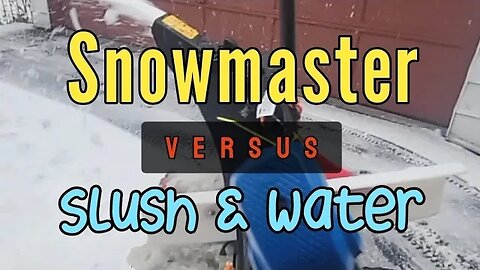 Toro Snowmaster Versus Snow Slush & Water ! • Wintry Mix Weather in Ontario / Toronto / GTA !