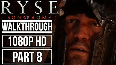 RYSE SON OF ROME Gameplay Walkthrough PART 8 No Commentary [1080p HD]