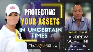 Mel K With Andrew Sorchini On Protecting Your Assets In Uncertain Times