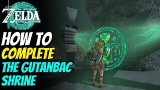 The Legend of Zelda: Tears of the Kingdom | How to Do The 3rd Shrine - Gutanbac Shrine