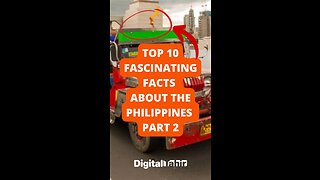 Top 10 Fascinating Facts About The Philippines Part 2