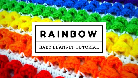 Rainbow Baby Blanket Crochet Pattern Workshop