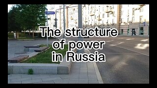 The structure of political power in Russia