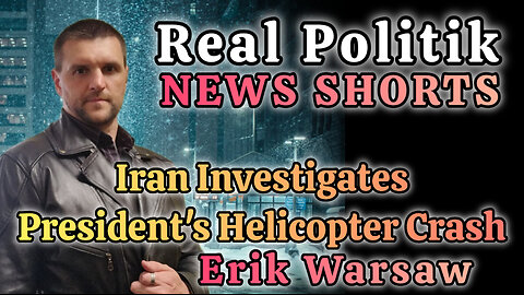 NEWS SHORTS: Iran Investigates President's Helicopter Crash