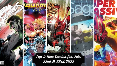Top 5 New Comics for February 22nd & 23rd 2022