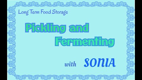 Pickling and Fermenting with Sonia