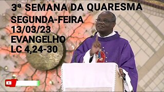 Homilia de Hoje | Padre José Augusto 13/03/23 Segunda-feira