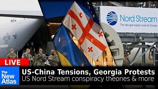 New Atlas LIVE: Ukraine, Georgia, Nord Stream, US-China + More...