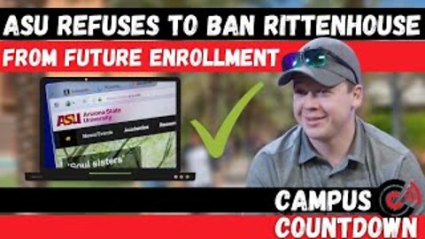 ASU REFUSES To Ban Rittenhouse From Future Enrollment | Ep.51