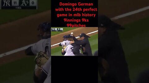Domingo German with the perfect game! 24th perfect game in MLB history! #mlb #shorts #perfectgame