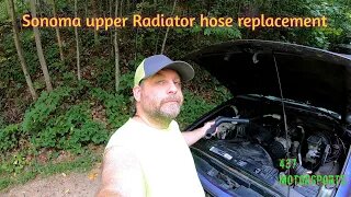 Sonoma upper Radiator hose replacement