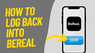How to Log Back Into BeReal Account 2023