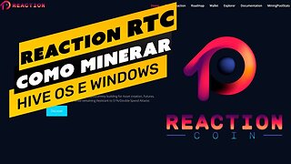 ⛏️💰 COMO MINERAR A MOEDA REACTION (RTC) - PASSO A PASSO - HIVE OS E WINDOWS