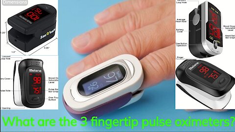 What are the 3 fingertip pulse oximeters?