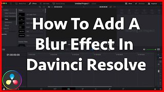 How To Add A Blur Effect In DaVinci Resolve