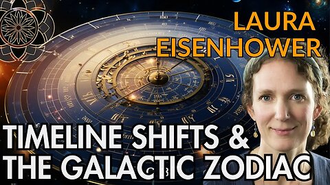 Laura Eisenhower: Mars & Aries | Timeline Shifts & The Galactic Zodiac