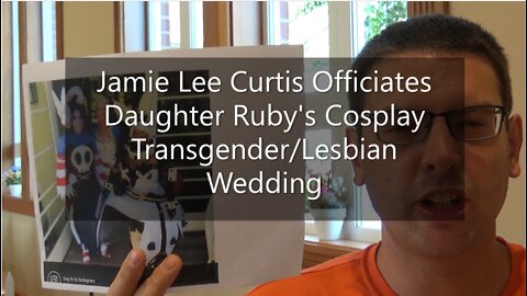 Jamie Lee Curtis Officiates Daughter Ruby's Cosplay Transgender/Lesbian Wedding