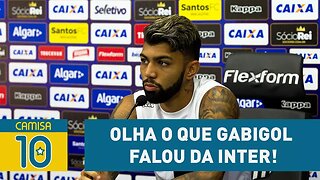 Tem saudade? OLHA o que GABIGOL falou da INTER!