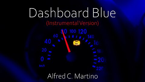Dashboard Blue (Instrumental) - Alfred C. Martino