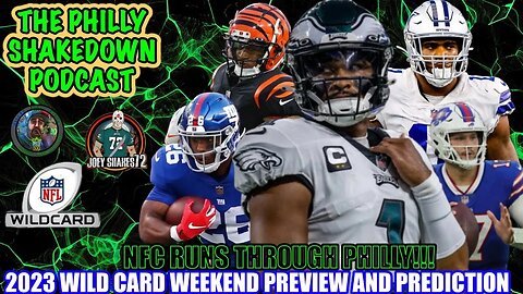 The Philly Shakedown Podcast | NFL Playoffs Begin....NFC Runs Through Philly | Wild Card Weekend