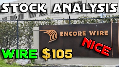 Stock Analysis | Encore Wire Corporation (WIRE) | NICE!