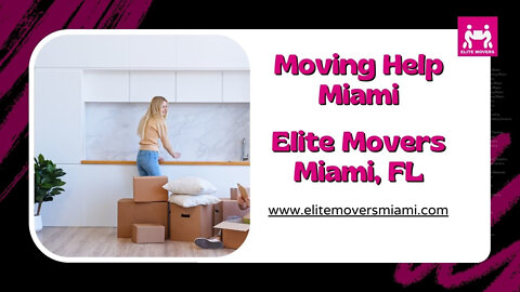 Moving Help Miami | Elite Movers Miami, FL