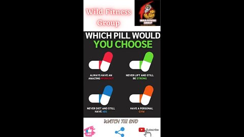 🔥Which pill would you choose🔥#fitness🔥#wildfitnessgroup🔥#shorts🔥