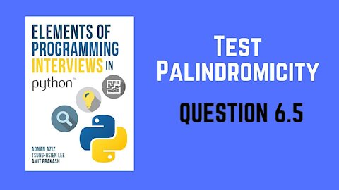 6.5 | Test Palindromicity | Elements of Programming Interviews in Python (EPI)