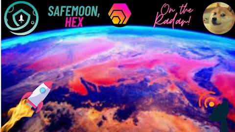 SAFEMOON & HEX on the Radar!