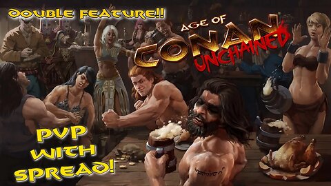 Happy Hour with Spread - It's Fight Club Friday!!! Get In Here Now!! #AgeofConan #MMO #PvP