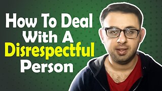 How To Deal With A Disrespectful Person