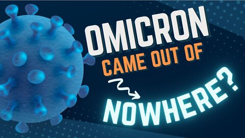 Omicron has no history of mutation.