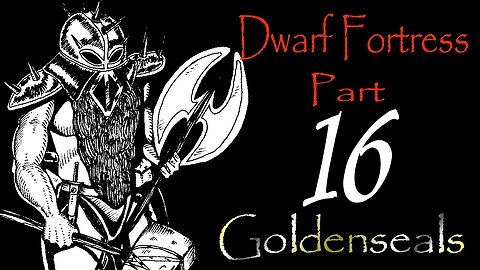 Let's Play Dwarf Fortress Goldenseals part 16 - Siege