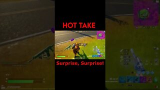 Fortnite: Hot Take - Surprise, Surprise! #Shorts