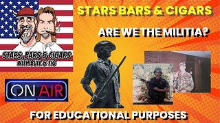 STARS BARS & CIGARS, EPISODE 40. DO YOU KNOW WHAT YOUR 2ND AMENDMENT MEANS?
