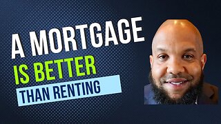 A MORTGAGE is Better then RENTING