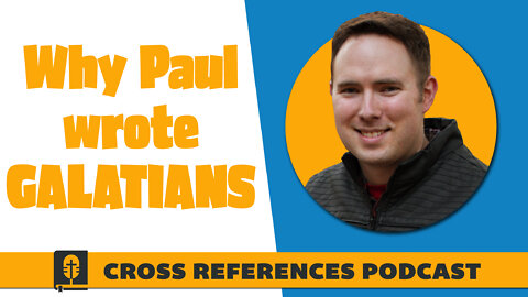 42. Why Paul Wrote Galatians