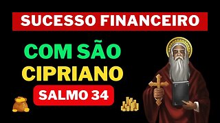 Aprenda a oração mais poderosa para obter sucesso financeiro com São Cipriano