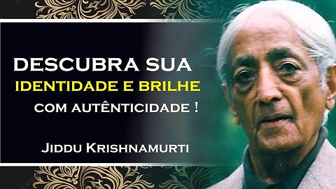 Seja Autêntico Pare de Imitar e Encontre se, Jiddu Krishnamuti