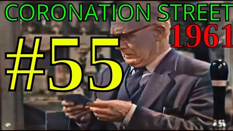 Coronation Street - Episode 55 (1961) [colourised]