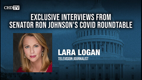 CHD.TV Exclusive With Lara Logan From the COVID Roundtable