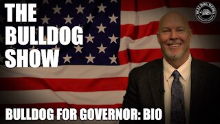 Bulldog for Governor: Bio