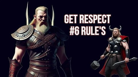 6 Rule's - How To Get Respect